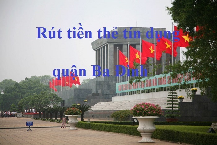 Địa chỉ rút tiền thẻ tín dụng tại quận Ba Đình